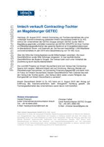 Presseinformation  Imtech verkauft Contracting-Tochter an Magdeburger GETEC Hamburg, 25. August 2015 – Imtech Contracting, ein Tochterunternehmen der unter vorläufiger Insolvenzverwaltung stehenden Imtech Deutschland 