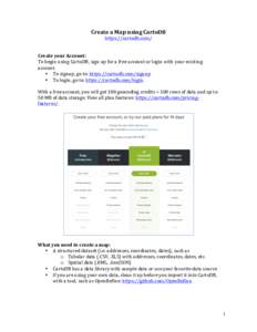    Create	
  a	
  Map	
  using	
  CartoDB	
   https://cartodb.com/	
  	
    	
  