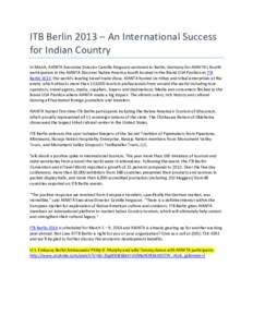 ITB Berlin 2013 – An International Success for Indian Country In March, AIANTA Executive Director Camille Ferguson ventured to Berlin, Germany for AIANTA’s fourth participation in the AIANTA Discover Native America b