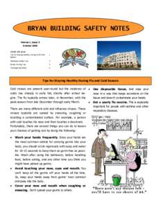 BRYAN BUILDING SAFETY NOTES Volume 1, Issue 5 October 2008 Inside this issue: Tips for Staying Healthy During Flu & Cold