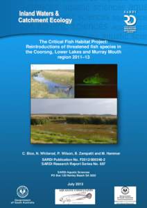 The Critical Fish Habitat Project: Reintroductions of threatened fish species in the Coorong, Lower Lakes and Murray Mouth region 2011–13  C. Bice, N. Whiterod, P. Wilson, B. Zampatti and M. Hammer