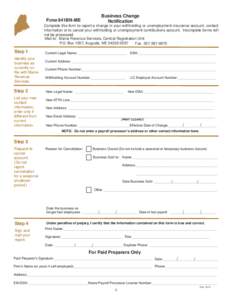 Business Change Notification FORM 941BN-ME  Complete this form to report a change in your withholding or unemployment insurance account, contact
