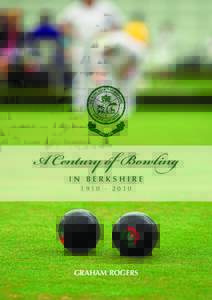 A Century of Bowling in BerkshireGraham Rogers