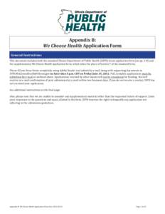 Appendix B: We Choose Health Application Form General Instructions This document includes both the standard Illinois Department of Public Health (IDPH) Grant application form (on pp[removed]and the supplementary We Choose 