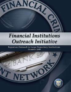 Financial Crimes Enforcement Network  Report on Outreach to Large Depository Institutions 1
