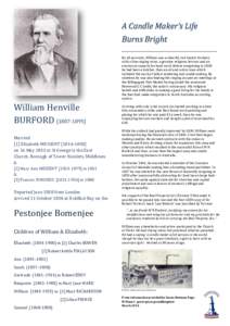 A Candle Maker’s Life Burns Bright By all accounts, William was a cheerful, red haired Cockney with a fine singing voice, a genuine religious fervour and an enormous capacity for hard work. Before emigrating in 1838 he