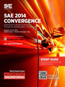 SAE 2014 Convergence Evolving the Customer Experience Through the Transformation of Electronics October 21-22, 2014 COBO Center • Detroit, Michigan, USA