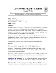 COMMUNITY SAFETY ALERT Grand Theft THIS BULLETIN IS POSTED TO ADVISE YOU OF AN INCIDENT THAT CONCERNS THE SAFETY OF THE UNIVERSITY COMMUNITY. PLEASE TAKE ALL NECESSARY PRECAUTIONS.  Date: 