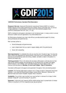 GDIF2015 Performance Assistant Role Description Purpose of the role: Greenwich+Docklands International Festival (GDIF) is London’s leading festival of free outdoor performing arts (theatre, dance, and street arts), an 