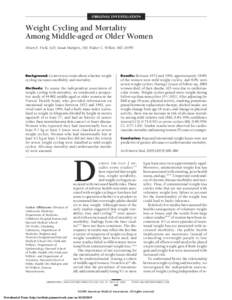 ORIGINAL INVESTIGATION  Weight Cycling and Mortality Among Middle-aged or Older Women Alison E. Field, ScD; Susan Malspeis, SM; Walter C. Willett, MD, DrPH