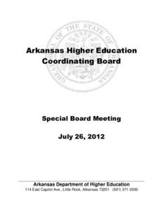 Arkansas Higher Education Coordinating Board Special Board Meeting July 26, 2012