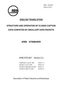 STRUCTURE AND OPERATION OF CLOSED CAPTION DATA CONVEYED BY ANCILLARY DATA PACKETS