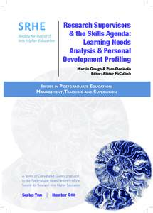 Research Supervisors & the Skills Agenda: Learning Needs Analysis & Personal Development Proﬁling Martin Gough & Pam Denicolo