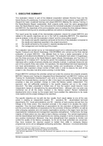 1. EXECUTIVE SUMMARY This evaluation mission is part of the bilateral cooperation between Burkina Faso and the Grand Duchy of Luxembourg. It concerns the joint evaluation of two projects: project BKF/011 (Support for bas