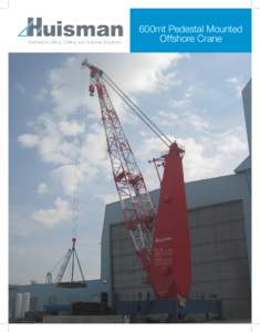 Worldwide Lifting, Drilling and Subsea Solutions  600mt Pedestal Mounted Offshore Crane  General Specifications
