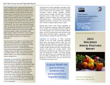 2011 New Jersey Annual Vegetable Report 2011 Vegetable Season: During the 2011 growing season, conditions for vegetable development were good to excellent during the spring. Spring and early summer vegetable crops benefi