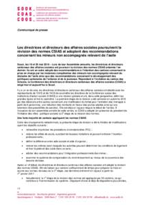 Communiqué de presse  Les directrices et directeurs des affaires sociales poursuivent la révision des normes CSIAS et adoptent des recommandations concernant les mineurs non accompagnés relevant de l’asile Scuol, le