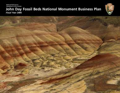 National Park Service Department of the Interior John Day Fossil Beds National Monument Business Plan Fiscal Year 2006 Second line, if necessary