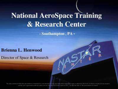 National AeroSpace Training & Research Center - Southampton , PA - Brienna L. Henwood Director of Space & Research