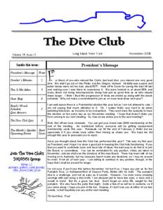 The Dive Club Long Island, New York Volume 19, Issue 11  Inside this issue: