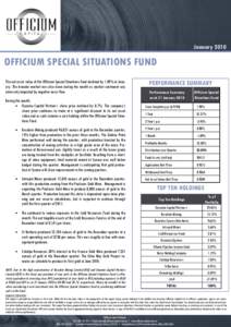 January[removed]OFFICIUM SPECIAL SITUATIONS FUND The net asset value of the Officium Special Situations Fund declined by 1.89% in January. The broader market was also down during the month as market sentiment was adversely