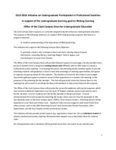 Initiative on Undergraduate Participation in Professional Societies In support of the undergraduate learning goal on lifelong learning Office of the Cook Campus Dean for Undergraduate Education The Cook Campus 