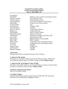 Council of Nova Scotia Archives Annual General Meeting Minutes June 11, 2010 Halifax, NS In attendance: Kim Walker Catherine Arseneau