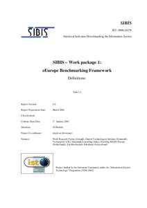 SIBIS IST–[removed]Statistical Indicators Benchmarking the Information Society SIBIS – Work package 1: eEurope Benchmarking Framework