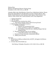 Meeting Notes Business and Operational Practices Working Group November 6, 2013, 9:00-10:30 a.m., HH 309 Attending: Blake Araki, Heidi Bornhorst, Dyann Fong, Lilikala Kameʻeleihiwa, Thomas Katsuyoshi, Hugh McKenzie, Ear