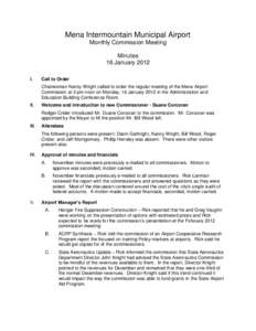 Mena Intermountain Municipal Airport Monthly Commission Meeting Minutes 16 January 2012 I.