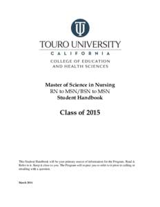 Medical education in the United States / Touro University Nevada / Touro University California / Lander College / Osteopathic medicine in the United States / Bernard Lander / Student affairs / Touro University Gay–Straight Alliance / Touro College of Osteopathic Medicine / Touro College / Medicine / Education in the United States