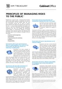 PRINCIPLES OF MANAGING RISKS TO THE PUBLIC 1 People face a range of risks – including direct threats, risks to their safety, welfare or livelihood, and risks to the environment. All life involves some risk, and any inn