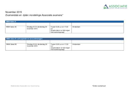 November 2015 Examendata en -tijden mondelinge Associatie examens* NIMA Sales A NIMA Sales A2