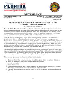 NEWS RELEASE FOR IMMEDIATE RELEASE AUG 29, 2013 CONTACT: CAPT. NANCY RASMUSSEN FLORIDA HIGHWAY PATROL