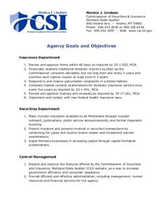 Monica J. Lindeen  Commissioner of Securities & Insurance Montana State Auditor 840 Helena Ave. · Helena, MT[removed]Phone: [removed]or[removed]