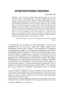 INTERVENTIONISM DEFENDED Kevin McCAIN ABSTRACT: James Woodward’s Making Things Happen presents the most fully developed version of a manipulability theory of causation. Although the ‘interventionist’ account of cau