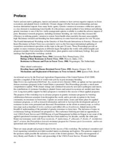 Preface Native and non-native pathogens, insects and animals continue to have serious negative impacts on forest ecosystems and planted forests worldwide. Climate change will alter host-pest relationships and may increas