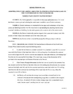 RESOLUTION NOADOPTING POLICY REGARDING ADJUSTING WATER BILLS FOR WATER LEAKS ON THE CUSTOMER SIDE OF THE WATER METER NORTH COAST COUNTY WATER DISTRICT WHEREAS, the District generally is responsible for the repair 