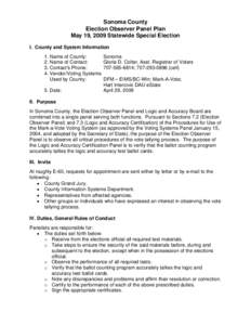 Sonoma County Election Observer Panel Plan May 19, 2009 Statewide Special Election I. County and System Information 1. Name of County: 2. Name of Contact: