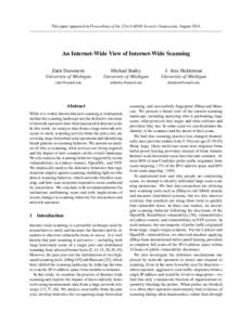This paper appeared in Proceedings of the 23rd USENIX Security Symposium, August[removed]An Internet-Wide View of Internet-Wide Scanning Zakir Durumeric University of Michigan