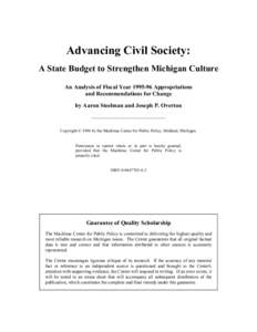 Advancing Civil Society: A State Budget to Strengthen Michigan Culture An Analysis of Fiscal Year[removed]Appropriations and Recommendations for Change by Aaron Steelman and Joseph P. Overton ____________________________