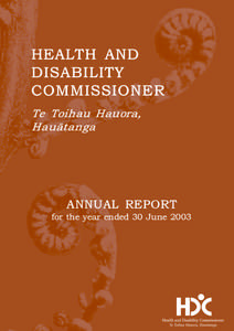 HEALTH AND DISABILITY COMMISSIONER Te Toihau Hauora, Hauätanga