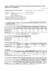 Summary of Financial Statements for the Six Month Period Ended September 30, 2013 (Japan GAAP, Consolidated) October 31, 2013 Takeda Pharmaceutical Company Limited