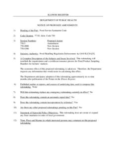 ILLINOIS REGISTER DEPARTMENT OF PUBLIC HEALTH NOTICE OF PROPOSED AMENDMENTS 1)  Heading of the Part: Food Service Sanitation Code