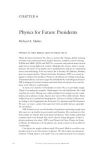 CHAPTER 6  Physics for Future Presidents Richard A. Muller  PHYSICS IS THE LIBERAL ARTS OF HIGH TECH