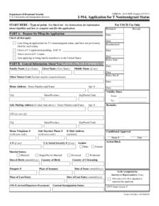 OMB No[removed]; Expires[removed]Department of Homeland Security U.S. Citizenship and Immigration Services  I-914, Application for T Nonimmigrant Status