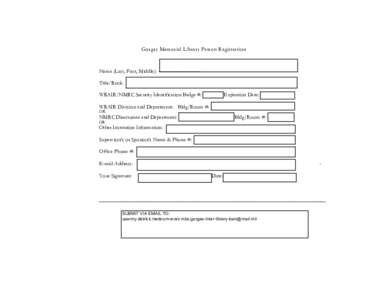 Gorgas Memorial Library Patron Registration  Name (Last, First, Middle): -----------------------Title/Rank: WRAIR/NMRC Security Identification Badge #:  Expiration Date: