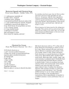Washington Chestnut Company - Chestnut Recipes Butternut Squash and Chestnut Soup From: Lorna Murphy – Sudden Valley, WA 1 ½ tablespoons vegetable oil 2 stalks celery, chopped 1 medium onion, chopped