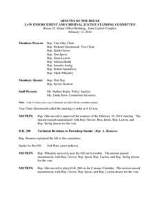 MINUTES OF THE HOUSE LAW ENFORCEMENT AND CRIMINAL JUSTICE STANDING COMMITTEE Room 25, House Office Building, State Capitol Complex February 12, 2014  Members Present:
