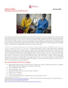 EBOLA CRISIS Ensuring continuity of HIV Services October[removed]The recent past has witnessed an unprecedented Ebola virus disease (EVD) outbreak that has affected countries in West Africa and beyond.